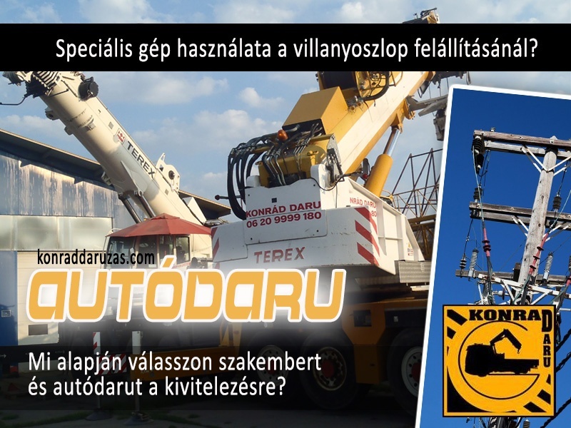 Speciális gép használata a villanyoszlop felállításánál?